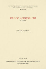Title: Cecco Angiolieri: A Study, Author: Gifford P. Orwen
