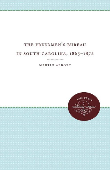 The Freedmen's Bureau South Carolina, 1865 - 1872