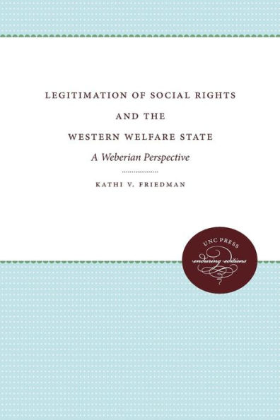 Legitimation of Social Rights and the Western Welfare State: A Weberian Perspective