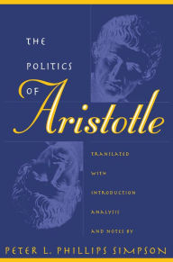 Title: The Politics of Aristotle, Author: Peter L. Phillips Simpson