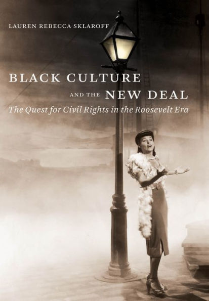 Black Culture and the New Deal: The Quest for Civil Rights in the Roosevelt Era