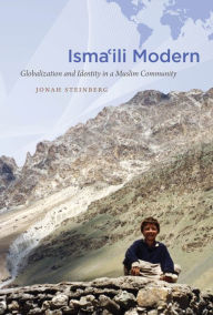 Title: Isma'ili Modern: Globalization and Identity in a Muslim Community, Author: Jonah Steinberg