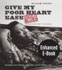 Give My Poor Heart Ease, Enhanced Ebook: Voices of the Mississippi Blues