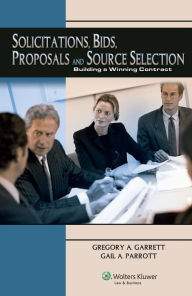 Title: Solicitations, Bids, Proposals and Source Selection: Building a Winning Contract, Author: CCH Incorporated Staff