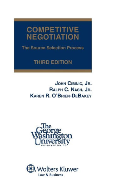 Competitive Negotiation: The Source Selection Process, Third Edition, Softcover