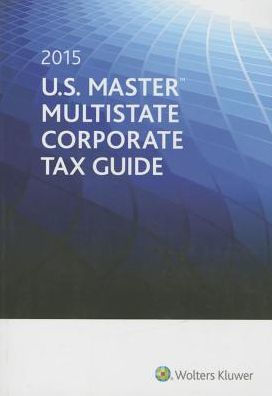 U S Master Multistate Corporate Tax Guide By Cch Tax Law