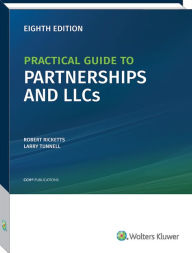 Title: Practical Guide to Partnerships and LLCs (8th Edition), Author: Robert Ricketts