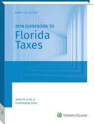 Title: Florida Taxes, Guidebook to (2018), Author: CCH Tax Law Editors