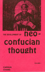 Title: Development of Neo-Confucian Thought, Author: Carsun Chang