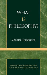 Title: What is Philosophy? / Edition 1, Author: Martin Heidegger