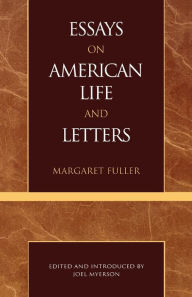 Title: Essays on American Life and Letters (Masterworks of Literature Series), Author: Margaret Fuller