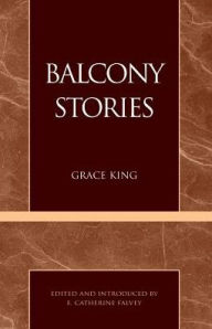 Title: Balcony Stories, Author: Grace King