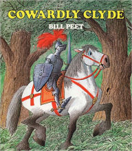 Title: Cowardly Clyde (Turtleback School & Library Binding Edition), Author: Bill Peet