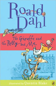Title: The Giraffe and the Pelly and Me (Turtleback School & Library Binding Edition), Author: Roald Dahl