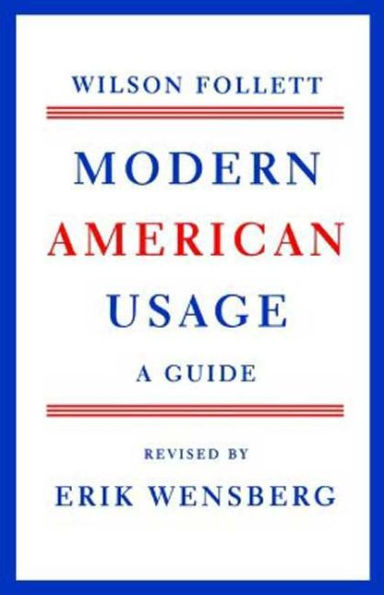 Modern American Usage: A Guide
