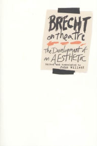 Title: Brecht on Theatre: The Development of an Aesthetic, Author: Bertolt Brecht