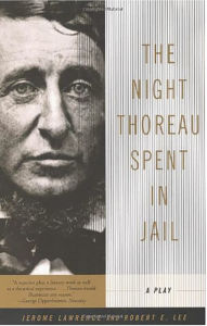 Title: The Night Thoreau Spent in Jail, Author: Jerome Lawrence