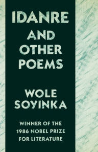 Title: Idanre and Other Poems, Author: Wole Soyinka