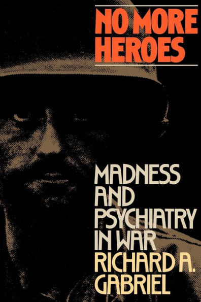No More Heroes: Madness and Psychiatry War