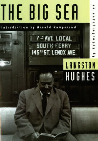 Title: The Big Sea: An Autobiography, Author: Langston Hughes