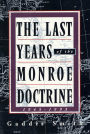 The Last Years of the Monroe Doctrine, 1945-1993