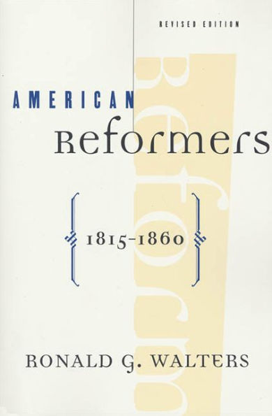 American Reformers, 1815-1860, Revised Edition / Edition 2