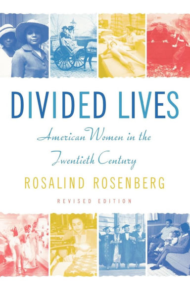 Divided Lives: American Women in the Twentieth Century