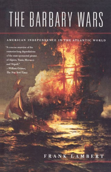 the Barbary Wars: American Independence Atlantic World