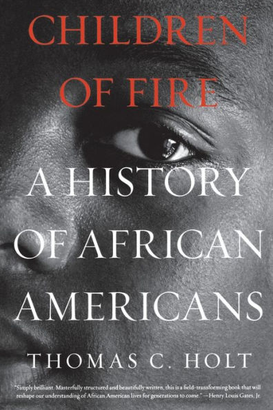 Children of Fire: A History African Americans