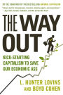 The Way Out: Kick-starting Capitalism to Save Our Economic Ass