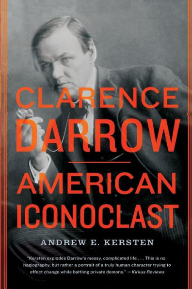 Clarence Darrow: American Iconoclast