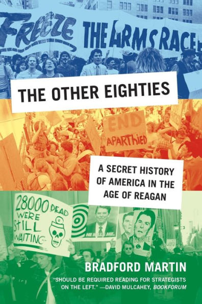 the Other Eighties: A Secret History of America Age Reagan