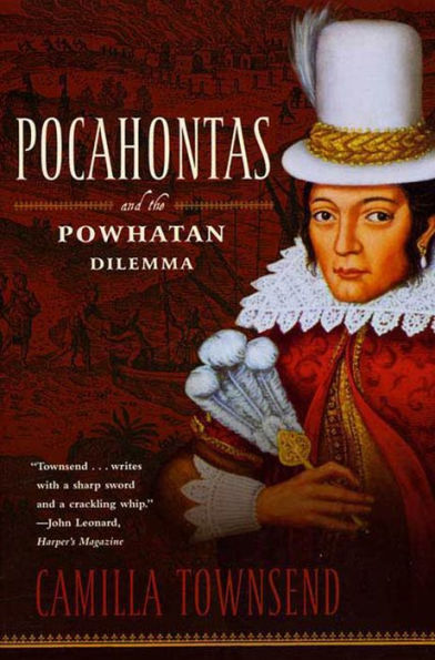 Pocahontas and The Powhatan Dilemma: American Portraits Series