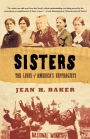 Sisters: The Lives of America's Suffragists