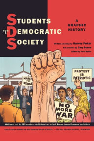 Title: Students for a Democratic Society: A Graphic History, Author: Harvey Pekar