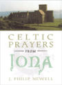 Celtic Prayers from Iona