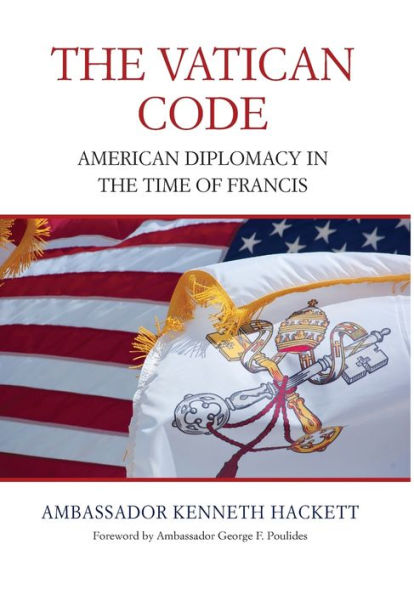 The Vatican Code: American Diplomacy in the Time of Francis