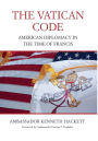 The Vatican Code: American Diplomacy in the Time of Francis