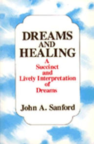 Title: Dreams and Healing, Author: John A. Sanford