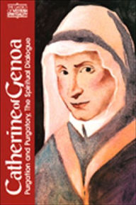 Title: Catherine of Genoa: Purgation and Purgatory, The Spiritual Dialogue, Author: Serge Hughes