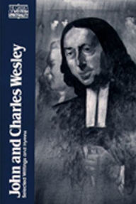 Title: John and Charles Wesley: Selected Prayers, Hymns, Journal Notes, Sermons, Letters and Treatises, Author: Frank Whaling
