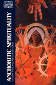 Title: Anchoritic Spirituality: Ancrene Wisse and Associated Works, Author: Anne Savage