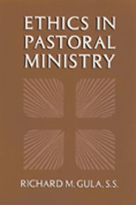 Title: Ethics in Pastoral Ministry, Author: Richard M. Gula