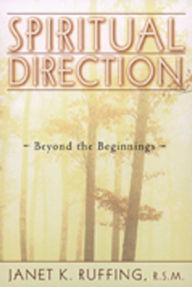 Title: Spiritual Direction: Beyond the Beginnings, Author: Janet K. Ruffing RSM