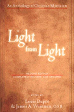 Light from Light (Second Edition): An Anthology of Christian Mysticism / Edition 2