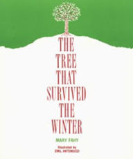 Title: The Tree That Survived the Winter, Author: Mary Fahy