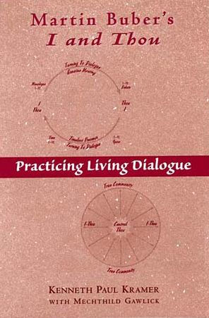 Martin Buber's I and Thou: Practicing Living Dialogue / Edition 1