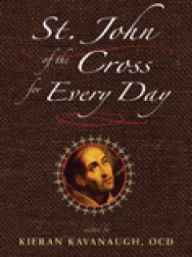 Title: Saint John of the Cross for Every Day, Author: Kieran Kavanaugh OCD