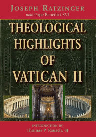 Title: Theological Highlights of Vatican II, Author: Pope Benedict XVI