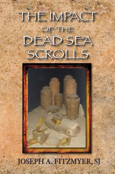 The Impact of the Dead Sea Scrolls